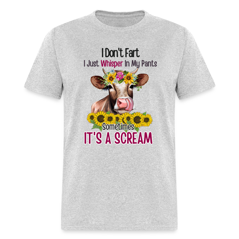 I Don't Fart I Just Whisper in My Pants T-Shirt (Funny Cow) - heather gray