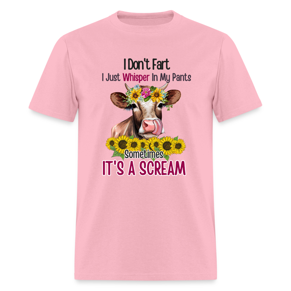 I Don't Fart I Just Whisper in My Pants T-Shirt (Funny Cow) - pink