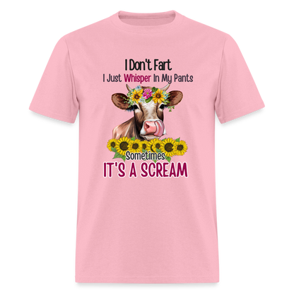 I Don't Fart I Just Whisper in My Pants T-Shirt (Funny Cow) - pink