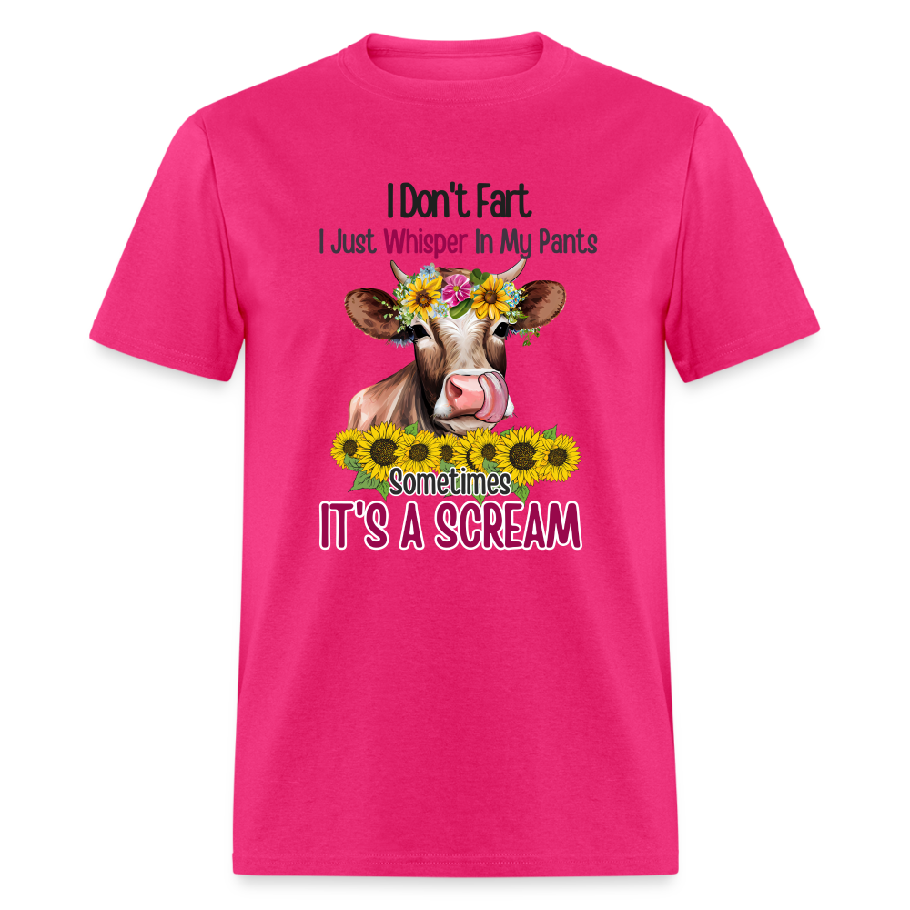 I Don't Fart I Just Whisper in My Pants T-Shirt (Funny Cow) - fuchsia