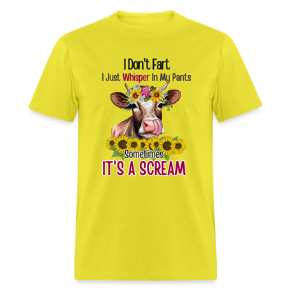 I Don't Fart I Just Whisper in My Pants T-Shirt (Funny Cow) - yellow