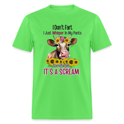 I Don't Fart I Just Whisper in My Pants T-Shirt (Funny Cow) - kiwi