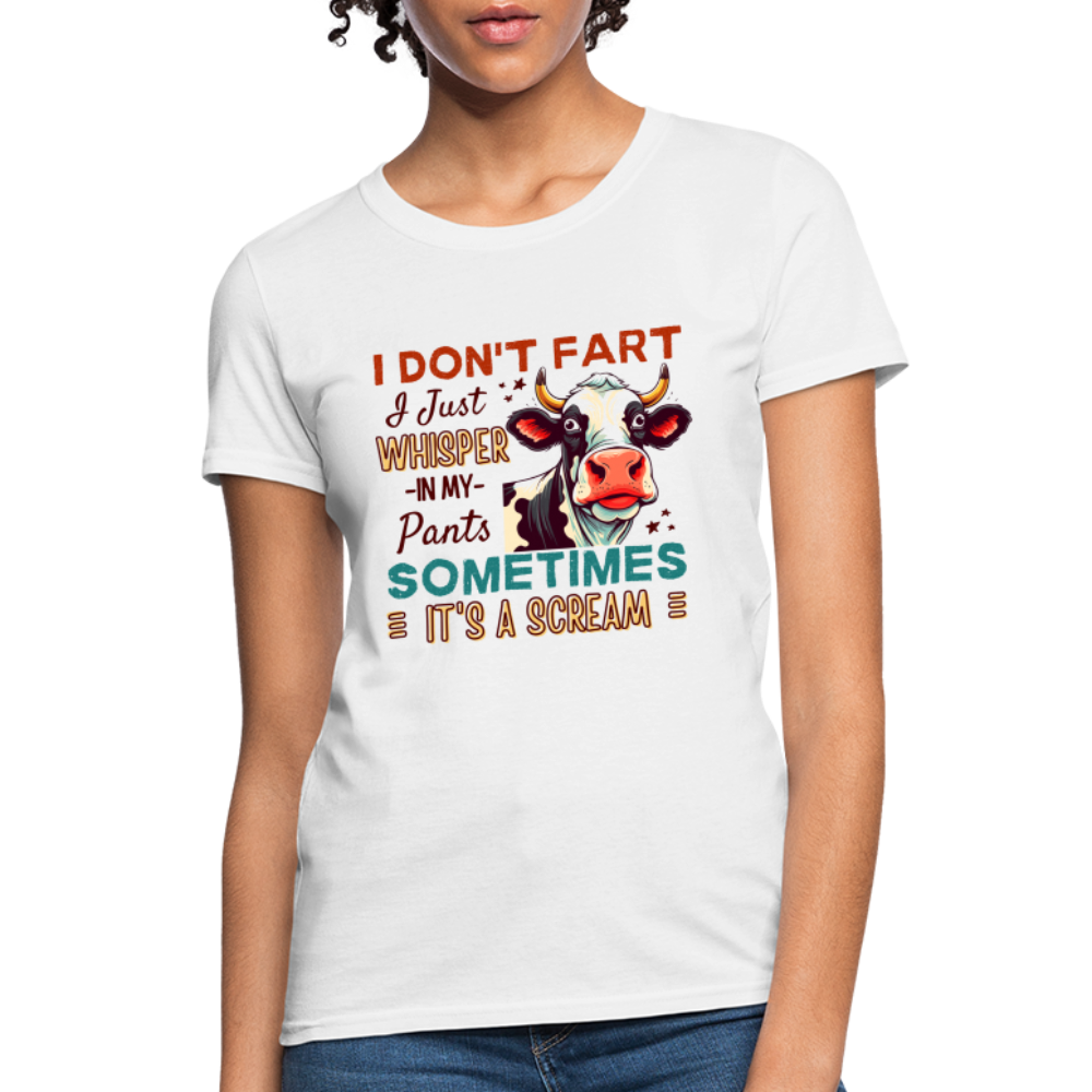 Funny Cow says I Don't Fart I Just Whisper in My Pants Women's T-Shirt - white