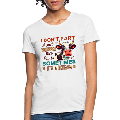 Funny Cow says I Don't Fart I Just Whisper in My Pants Women's T-Shirt - white