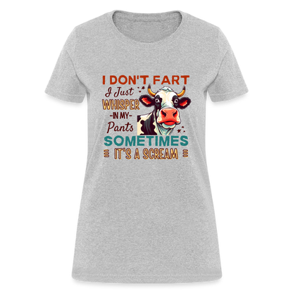 Funny Cow says I Don't Fart I Just Whisper in My Pants Women's T-Shirt - heather gray