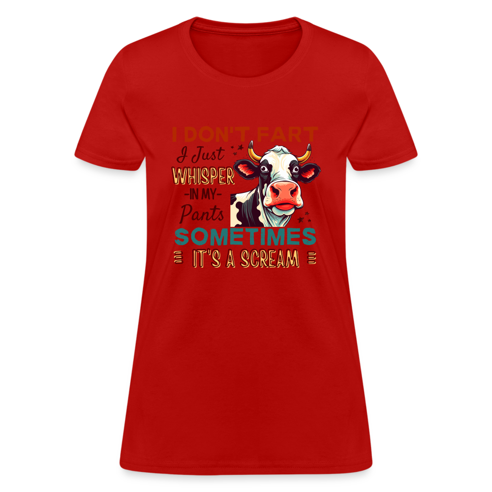 Funny Cow says I Don't Fart I Just Whisper in My Pants Women's T-Shirt - red