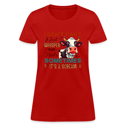 Funny Cow says I Don't Fart I Just Whisper in My Pants Women's T-Shirt - red