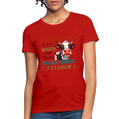 Funny Cow says I Don't Fart I Just Whisper in My Pants Women's T-Shirt - red