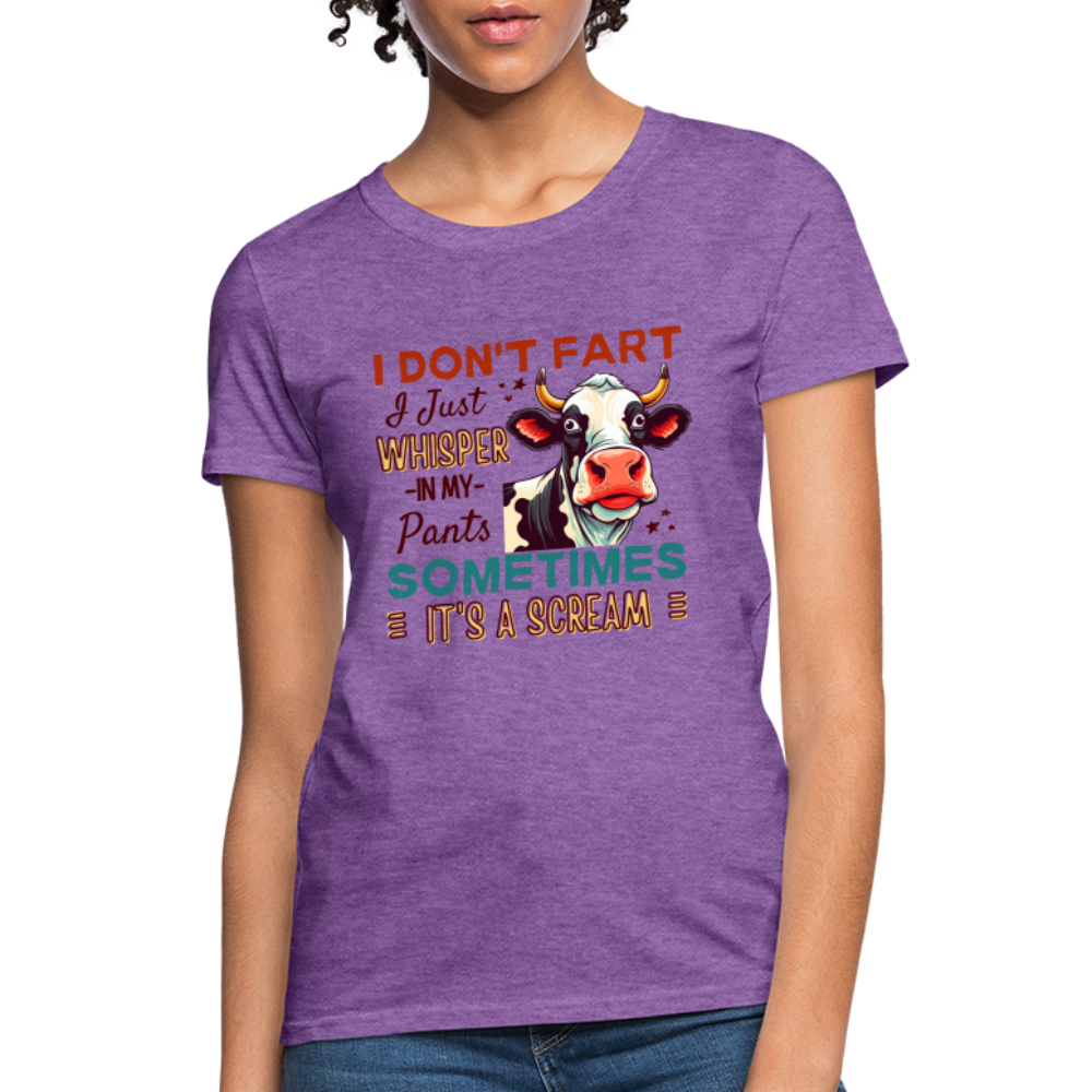 Funny Cow says I Don't Fart I Just Whisper in My Pants Women's T-Shirt - purple heather