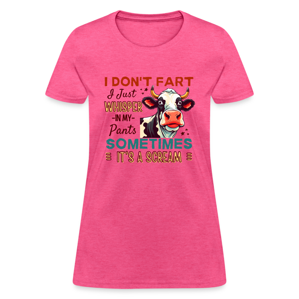 Funny Cow says I Don't Fart I Just Whisper in My Pants Women's T-Shirt - heather pink