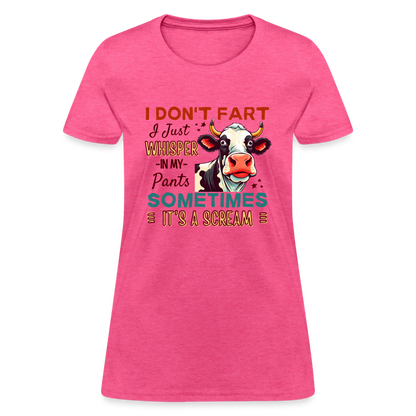 Funny Cow says I Don't Fart I Just Whisper in My Pants Women's T-Shirt - heather pink