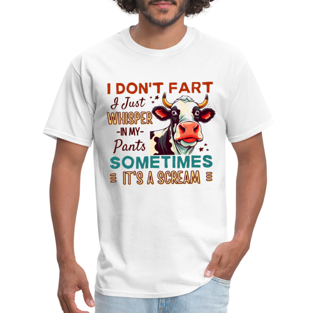 Funny Cow says I Don't Fart I Just Whisper in My Pants T-Shirt - white