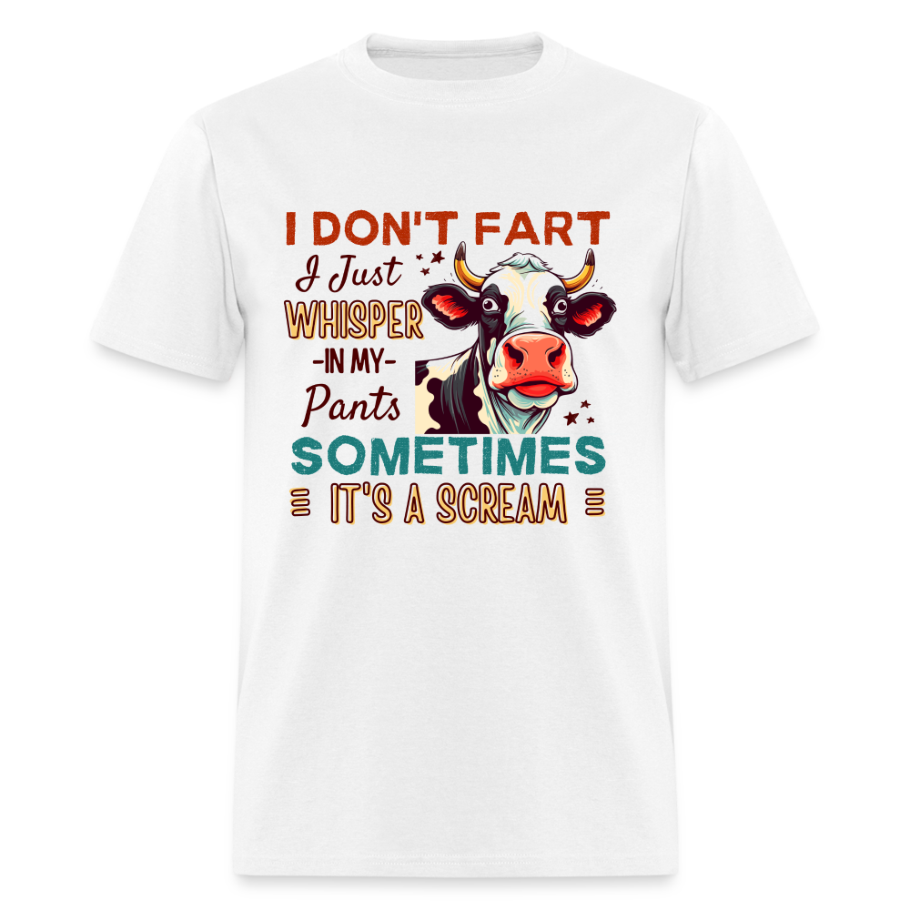 Funny Cow says I Don't Fart I Just Whisper in My Pants T-Shirt - white