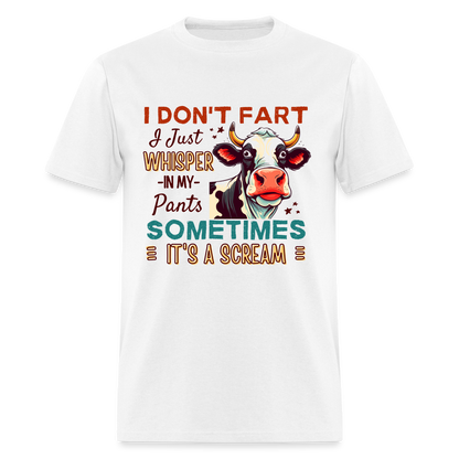 Funny Cow says I Don't Fart I Just Whisper in My Pants T-Shirt - white