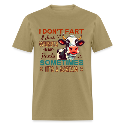 Funny Cow says I Don't Fart I Just Whisper in My Pants T-Shirt - khaki