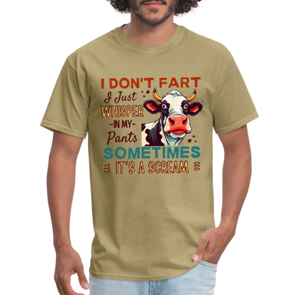 Funny Cow says I Don't Fart I Just Whisper in My Pants T-Shirt - khaki