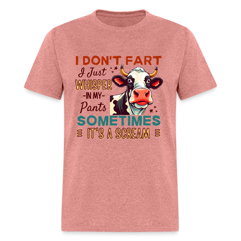 Funny Cow says I Don't Fart I Just Whisper in My Pants T-Shirt - heather mauve