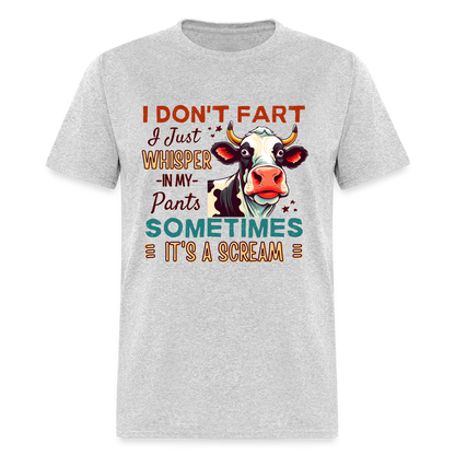 Funny Cow says I Don't Fart I Just Whisper in My Pants T-Shirt - heather gray