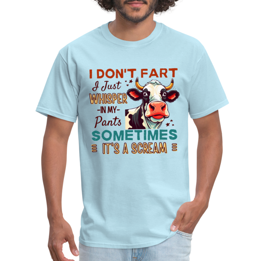 Funny Cow says I Don't Fart I Just Whisper in My Pants T-Shirt - powder blue