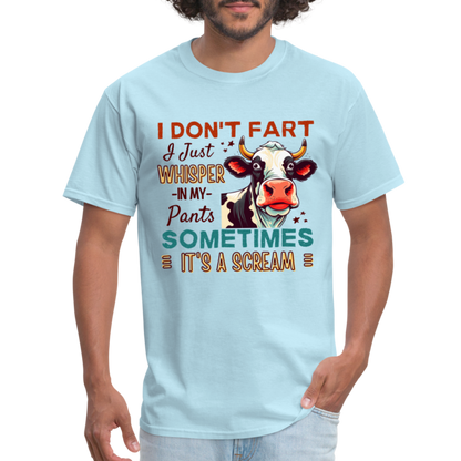 Funny Cow says I Don't Fart I Just Whisper in My Pants T-Shirt - powder blue