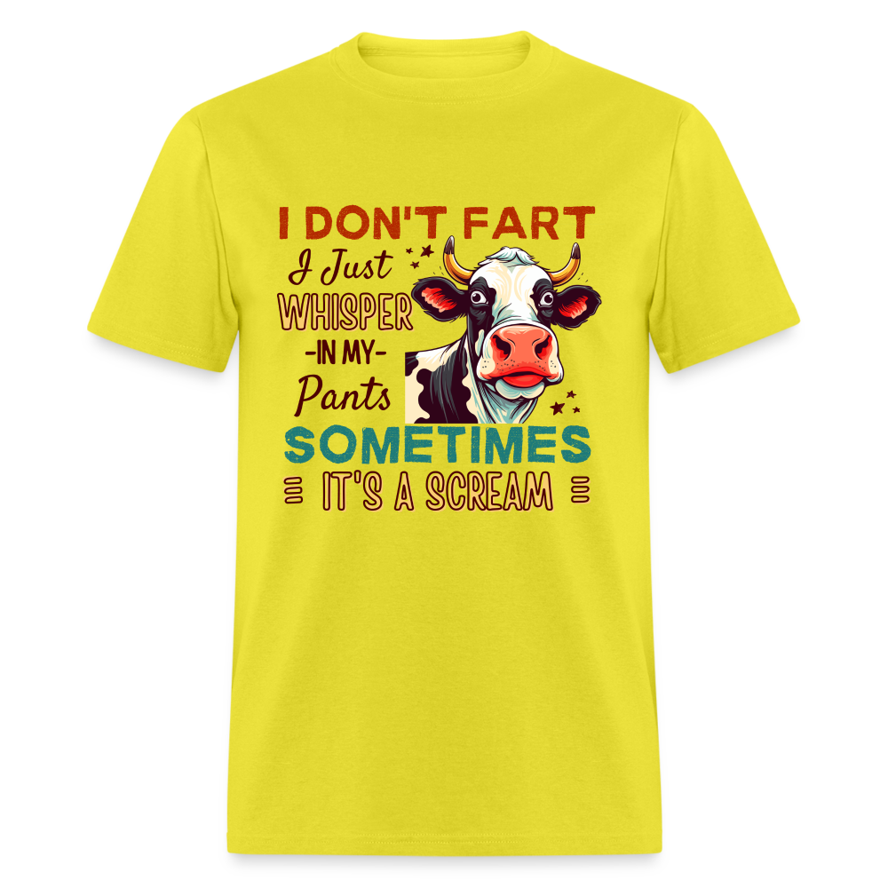 Funny Cow says I Don't Fart I Just Whisper in My Pants T-Shirt - yellow