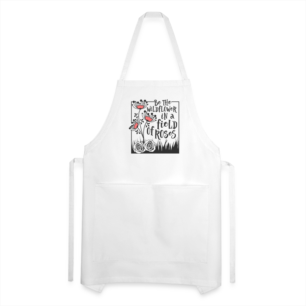 Be The Wildflower In A Field of Roses Adjustable Apron - white