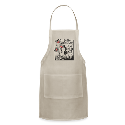 Be The Wildflower In A Field of Roses Adjustable Apron - natural