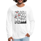 Be The Wildflower In A Field of Roses Men's Premium Long Sleeve T-Shirt