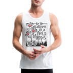 Be The Wildflower In A Field of Roses Men’s Premium Tank Top