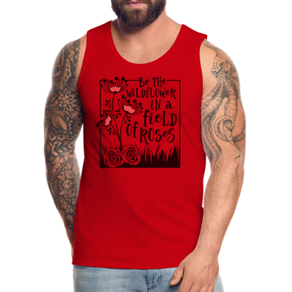 Be The Wildflower In A Field of Roses Men’s Premium Tank Top - red