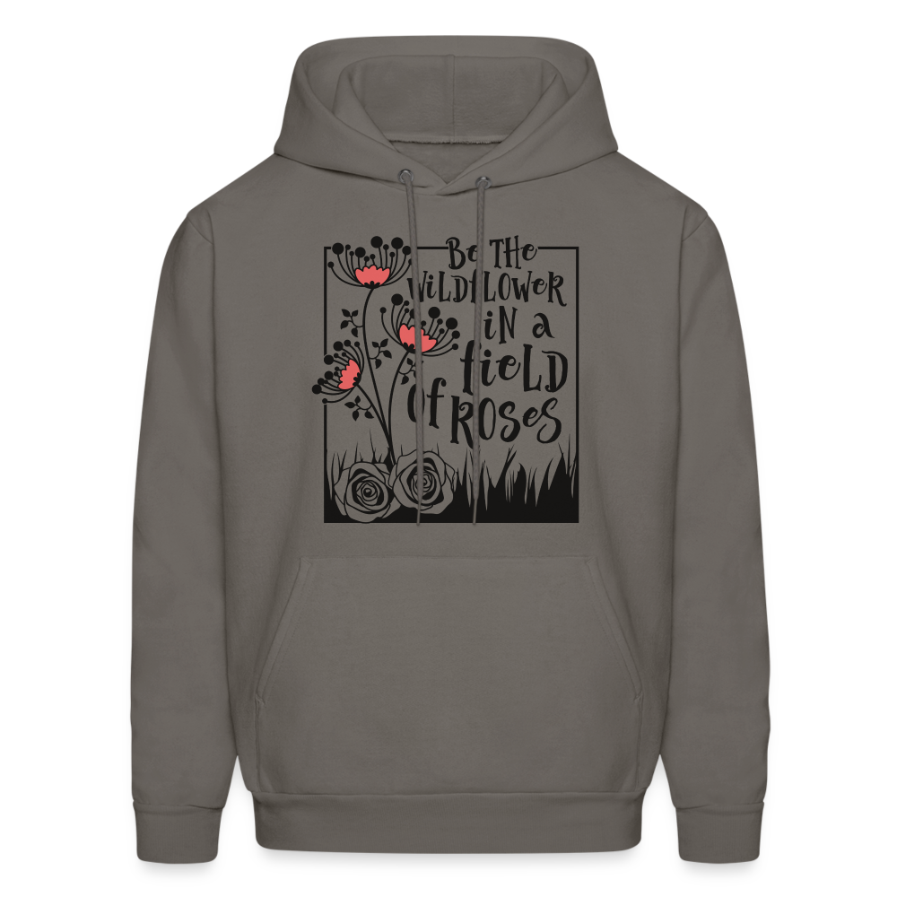 Be The Wildflower In A Field of Roses Hoodie (Unisex) - asphalt gray