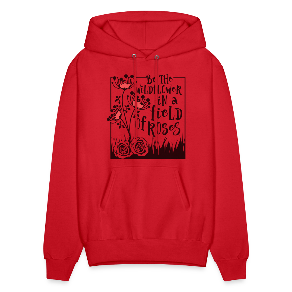 Be The Wildflower In A Field of Roses Hoodie (Unisex) - red