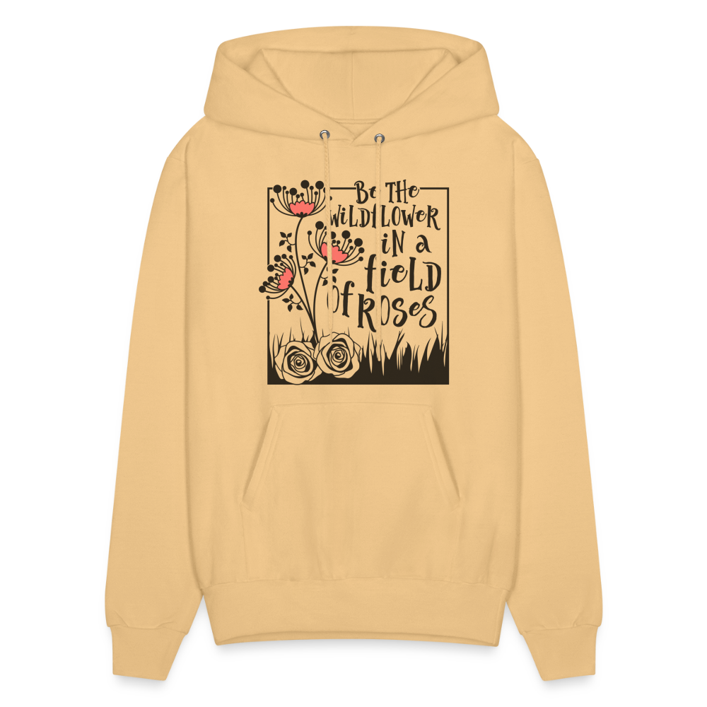 Be The Wildflower In A Field of Roses Hoodie (Unisex) - light yellow