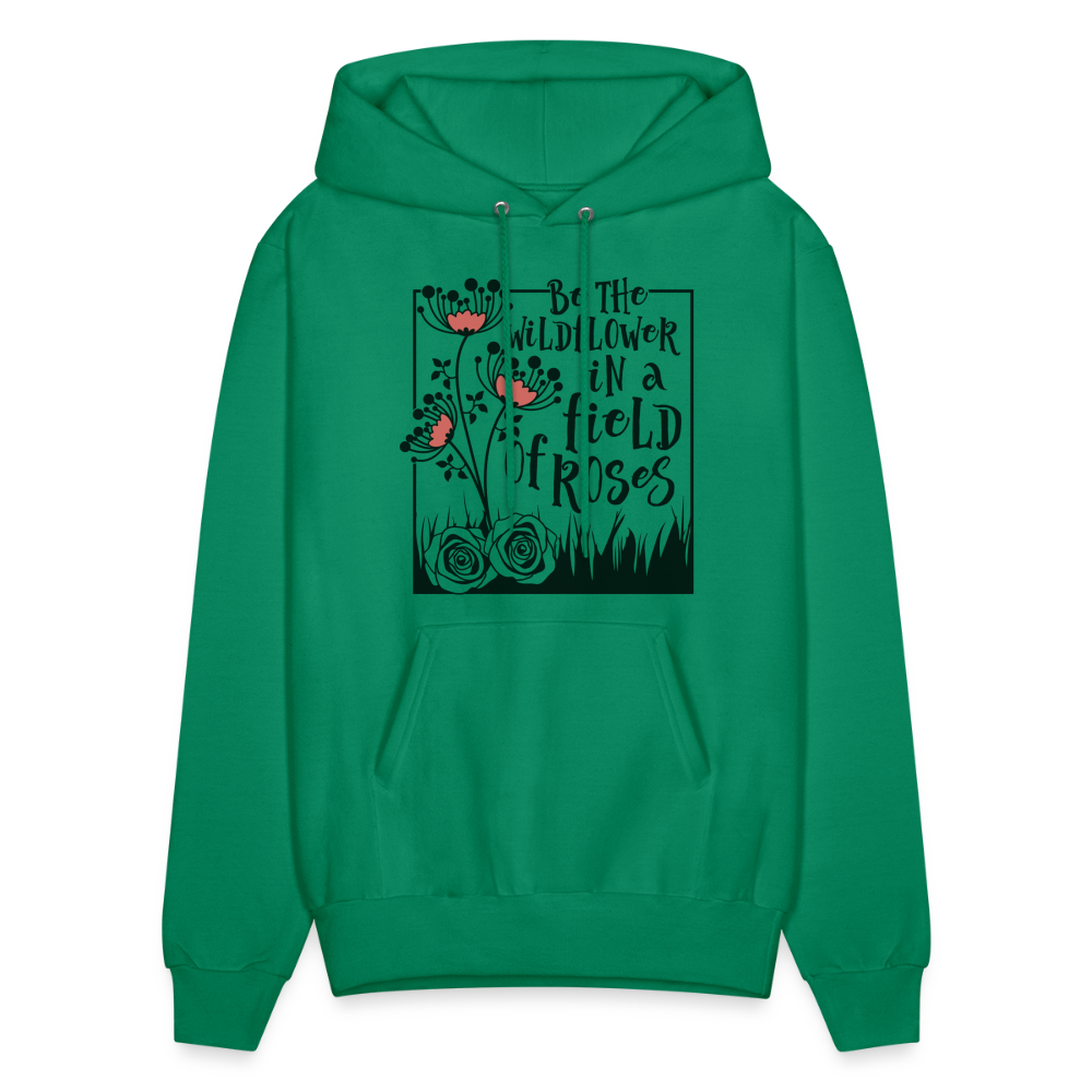Be The Wildflower In A Field of Roses Hoodie (Unisex) - kelly green