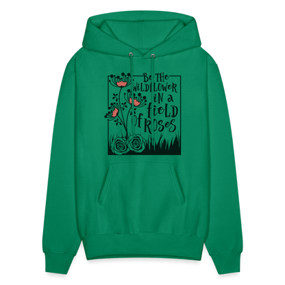 Be The Wildflower In A Field of Roses Hoodie (Unisex) - kelly green