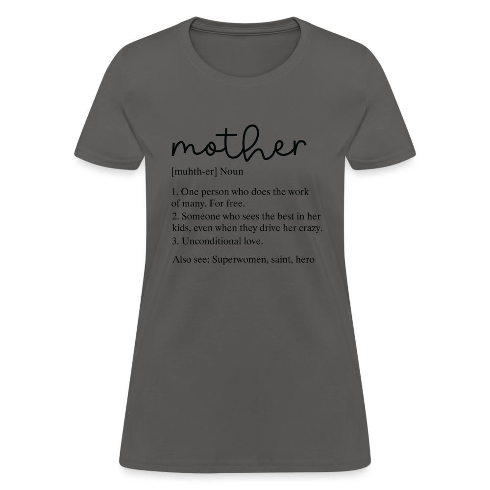 Mother Definition Contoured T-Shirt (Black Letters) - charcoal