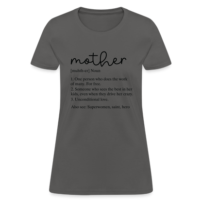 Mother Definition Contoured T-Shirt (Black Letters) - charcoal