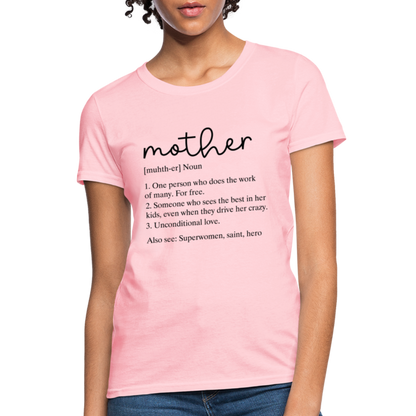 Mother Definition Contoured T-Shirt (Black Letters) - pink