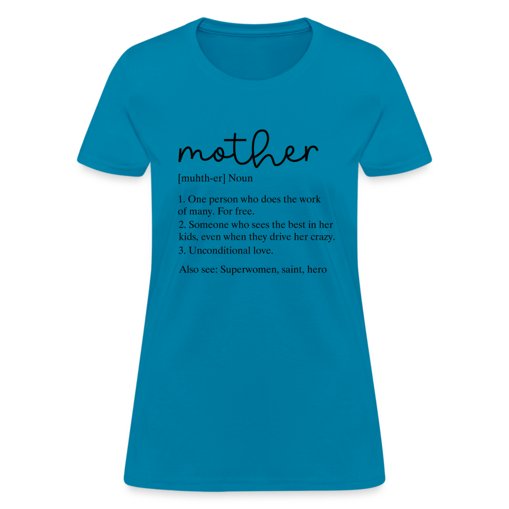 Mother Definition Contoured T-Shirt (Black Letters) - turquoise