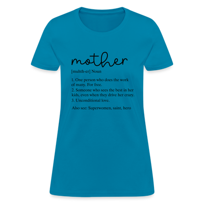 Mother Definition Contoured T-Shirt (Black Letters) - turquoise