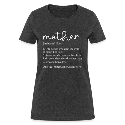 Mother Definition Contoured T-Shirt (White Letters) - heather black