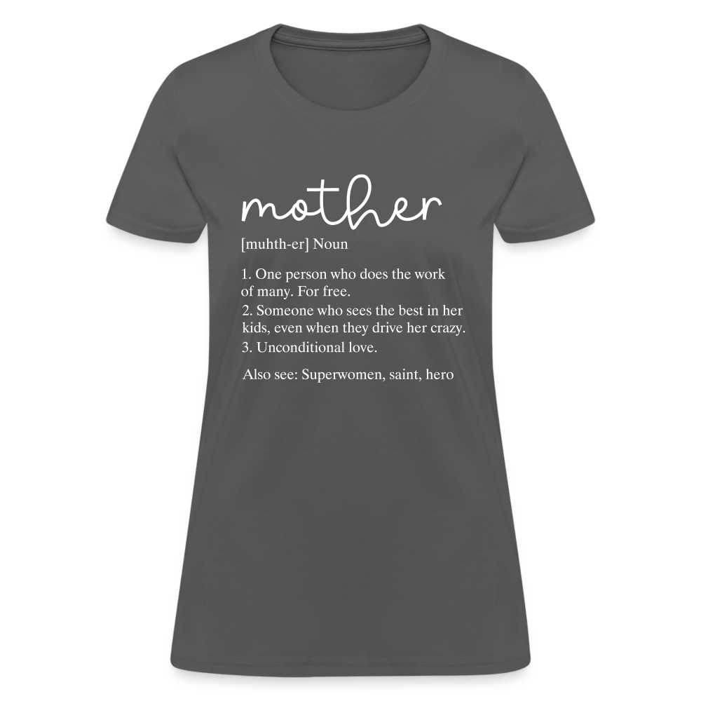 Mother Definition Contoured T-Shirt (White Letters) - charcoal