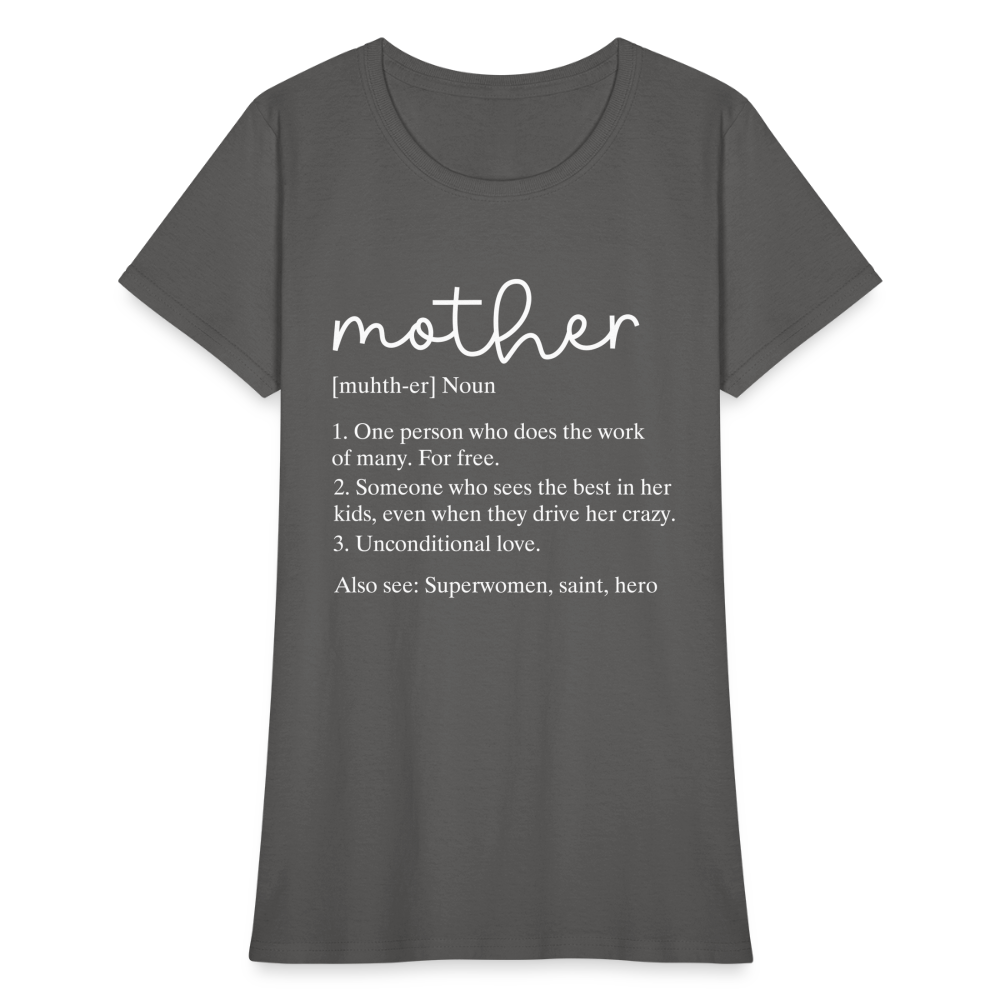 Mother Definition Contoured T-Shirt (White Letters) - charcoal