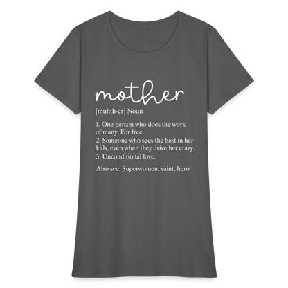 Mother Definition Contoured T-Shirt (White Letters) - charcoal