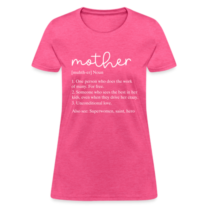 Mother Definition Contoured T-Shirt (White Letters) - heather pink