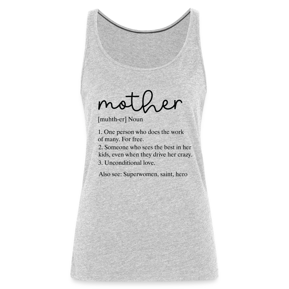 Mother Definition Premium Tank Top (Black Letters) - heather gray