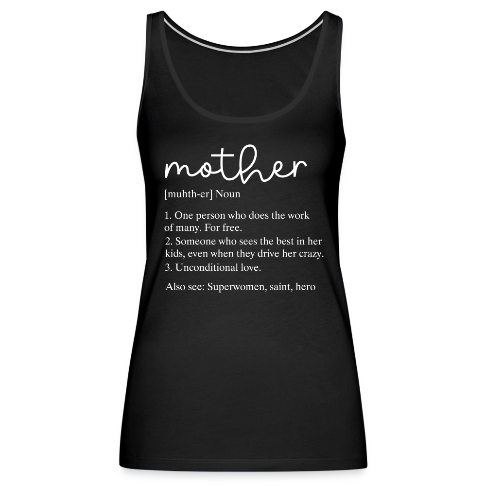 Mother Definition Premium Tank Top (White Letters) - black