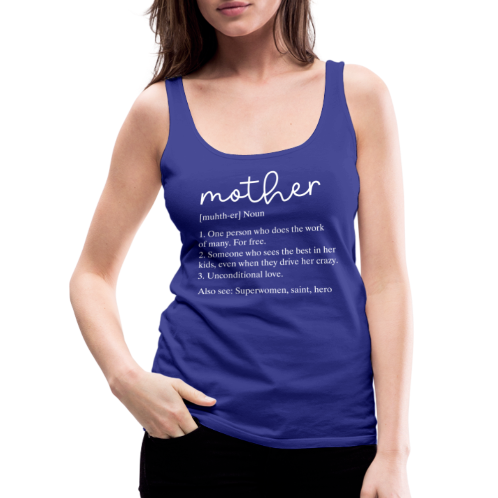 Mother Definition Premium Tank Top (White Letters) - royal blue