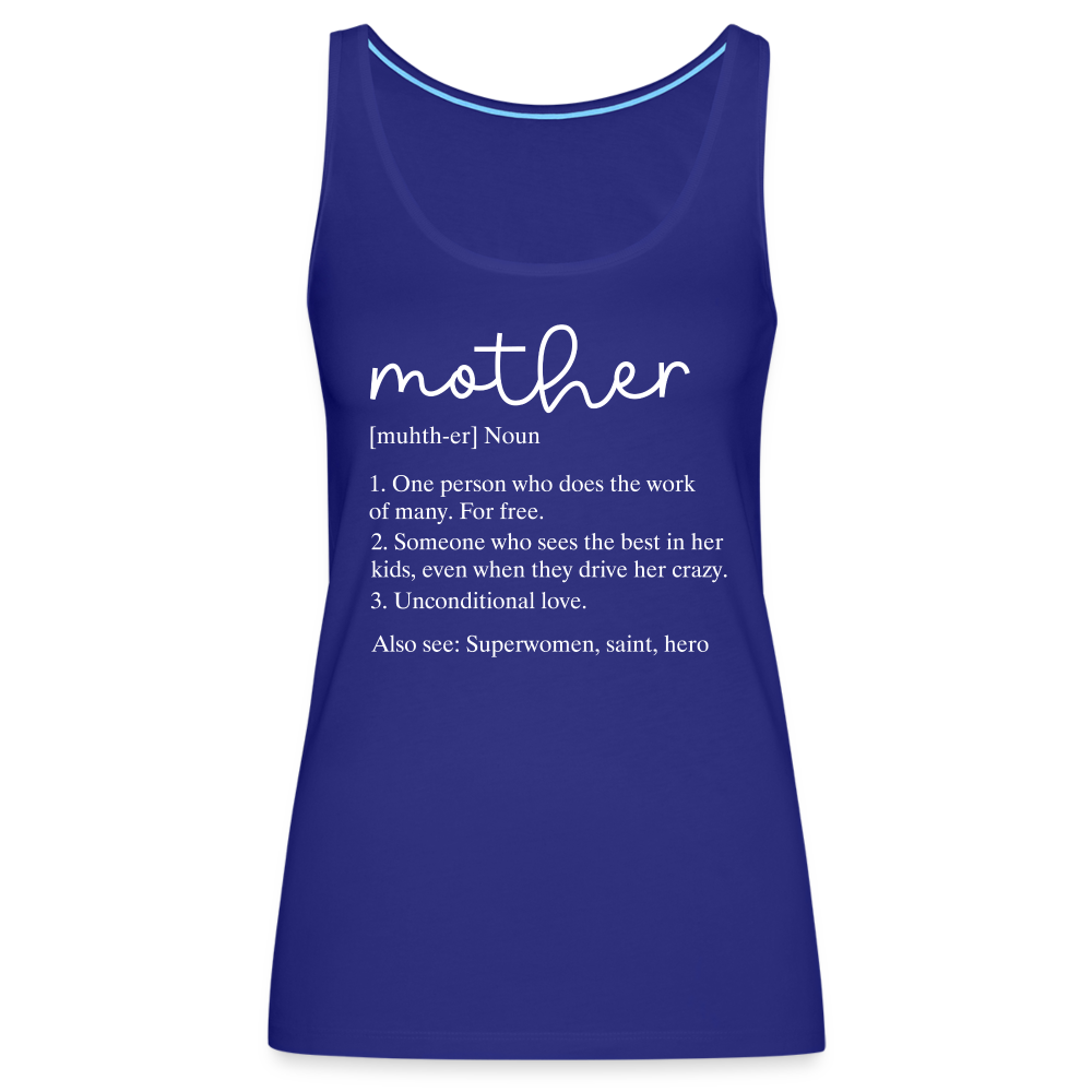 Mother Definition Premium Tank Top (White Letters) - royal blue