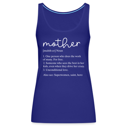 Mother Definition Premium Tank Top (White Letters) - royal blue